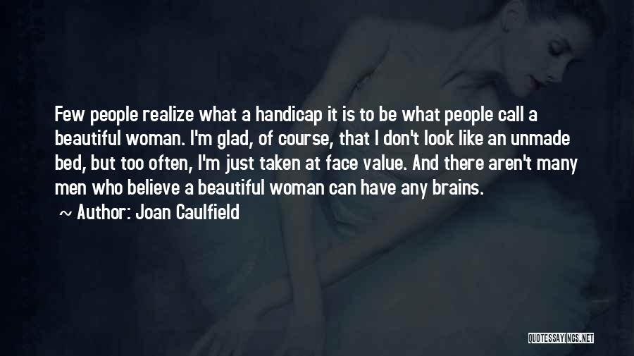 I Just Can't Believe Quotes By Joan Caulfield