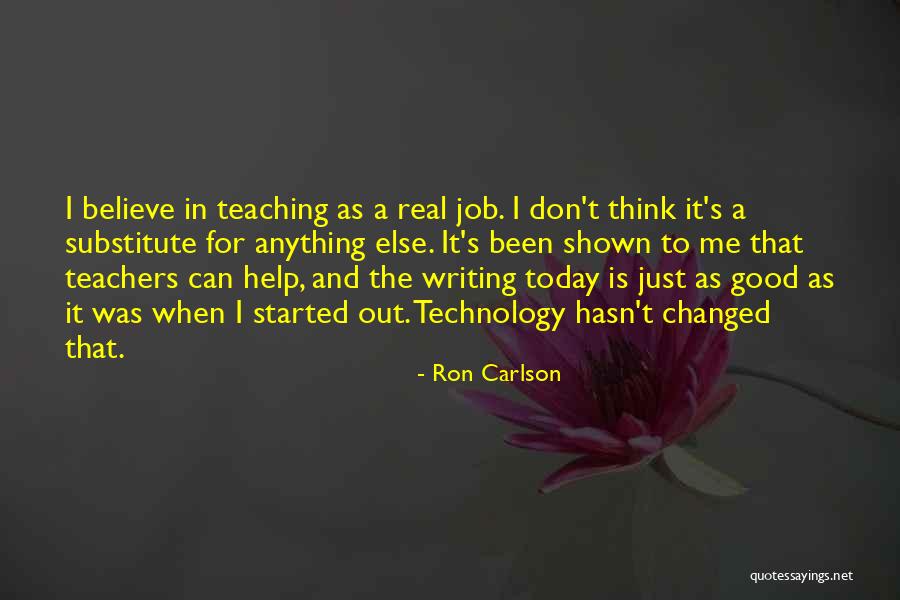 I Just Can't Believe Quotes By Ron Carlson