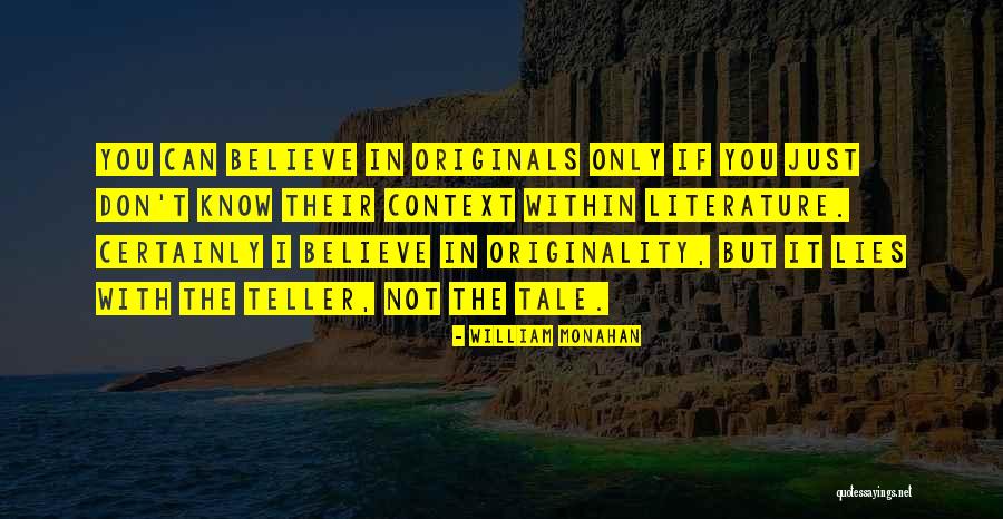 I Just Can't Believe Quotes By William Monahan I Just Can't Believe Quotes By William Monahan
