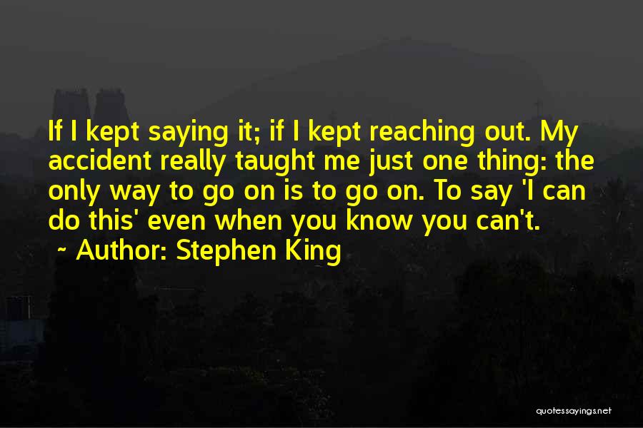 I Just Can't Do It Quotes By Stephen King