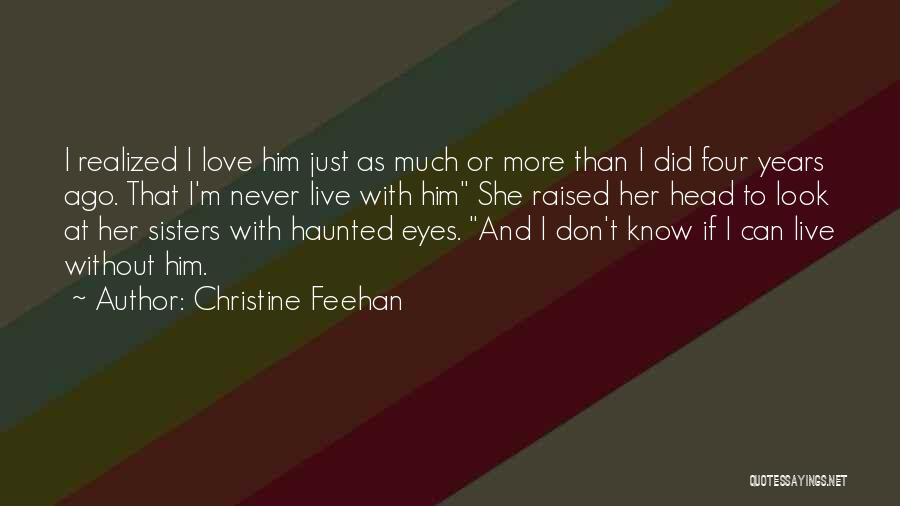 I Just Can't Live Without Her Quotes By Christine Feehan