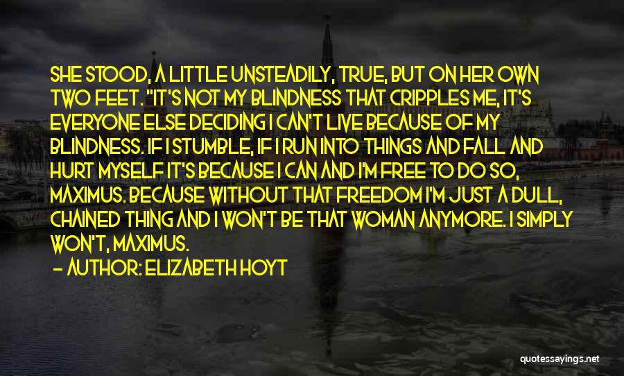 I Just Can't Live Without Her Quotes By Elizabeth Hoyt