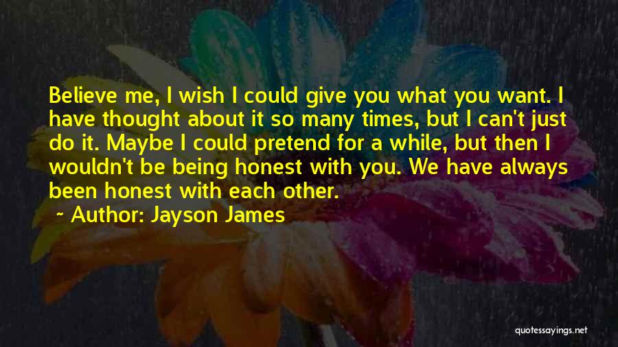 I Just Can't Pretend Quotes By Jayson James