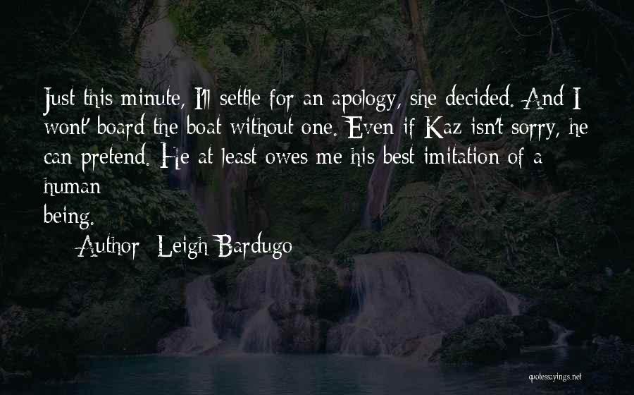 I Just Can't Pretend Quotes By Leigh Bardugo