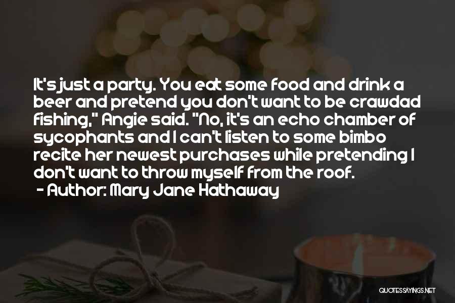 I Just Can't Pretend Quotes By Mary Jane Hathaway