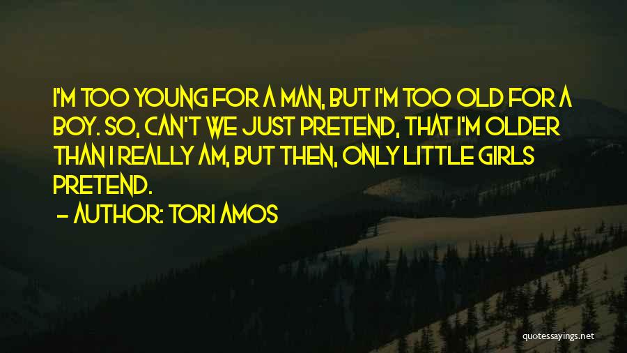 I Just Can't Pretend Quotes By Tori Amos