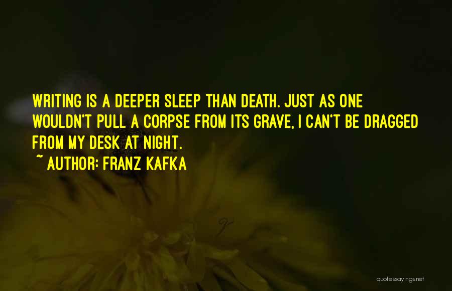 I Just Can't Sleep Quotes By Franz Kafka