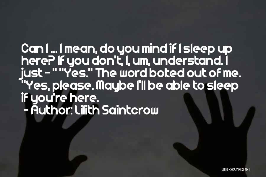 I Just Can't Sleep Quotes By Lilith Saintcrow