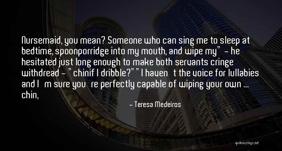 I Just Can't Sleep Quotes By Teresa Medeiros I Just Can't Sleep Quotes By Teresa Medeiros