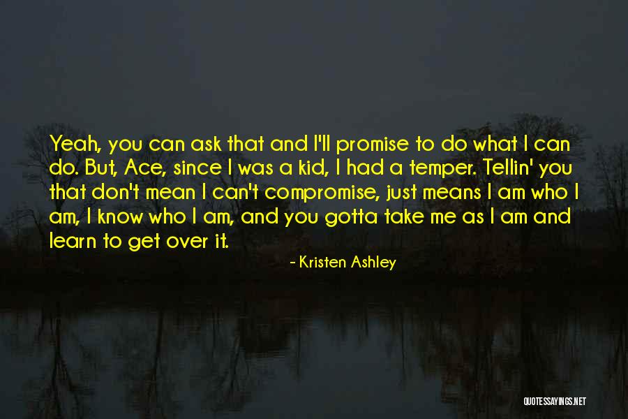 I Just Can't Take It Quotes By Kristen Ashley