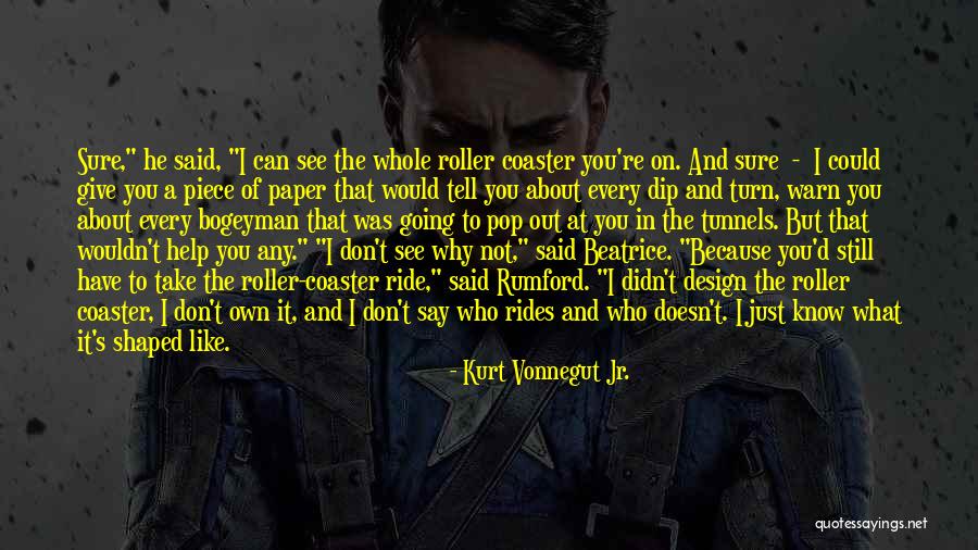 I Just Can't Take It Quotes By Kurt Vonnegut Jr. I Just Can't Take It Quotes By Kurt Vonnegut Jr.