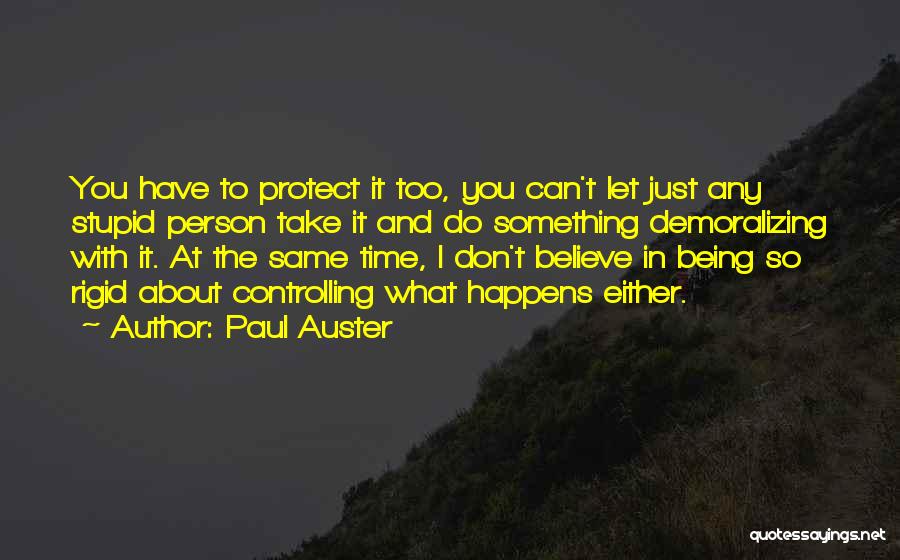 I Just Can't Take It Quotes By Paul Auster