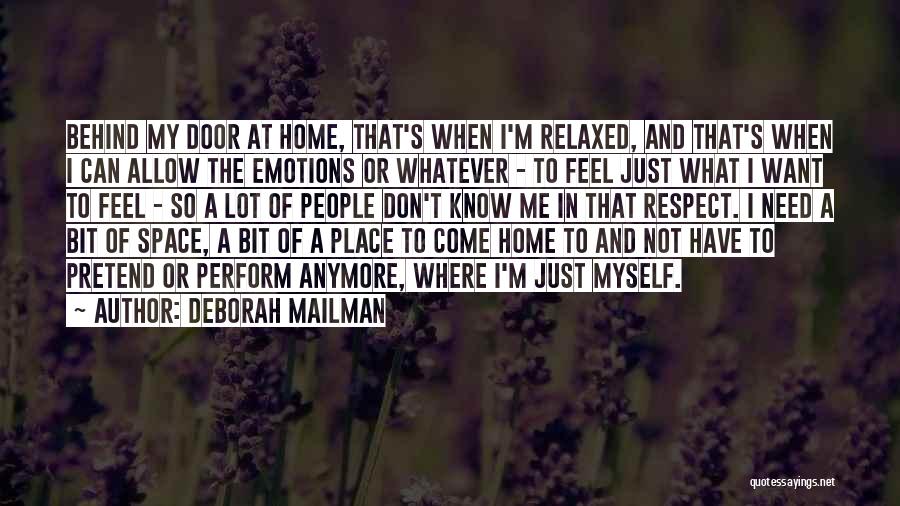 I Just Don't Know Anymore Quotes By Deborah Mailman