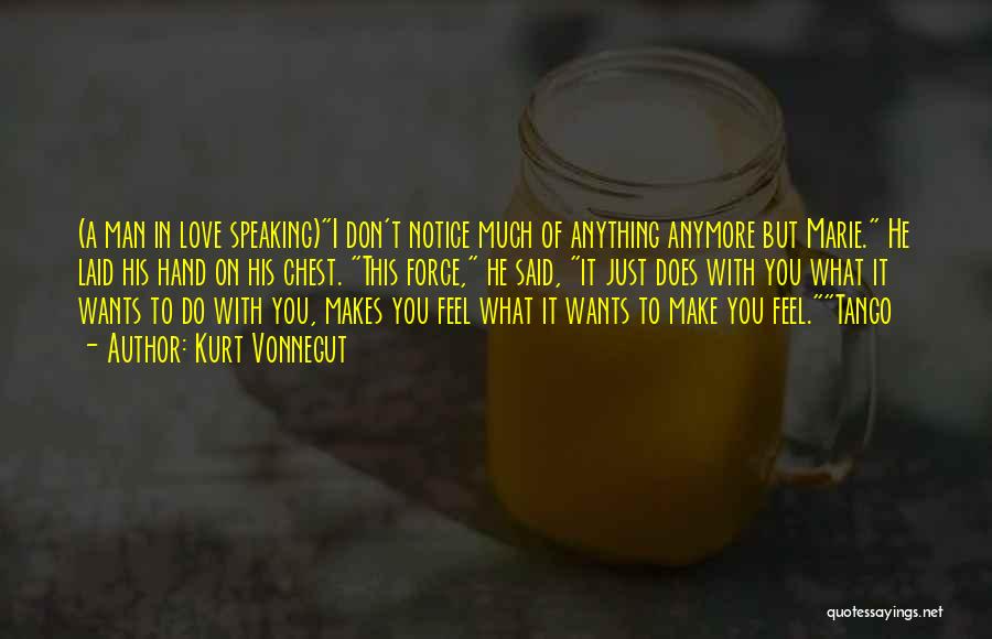 I Just Don't Love You Anymore Quotes By Kurt Vonnegut