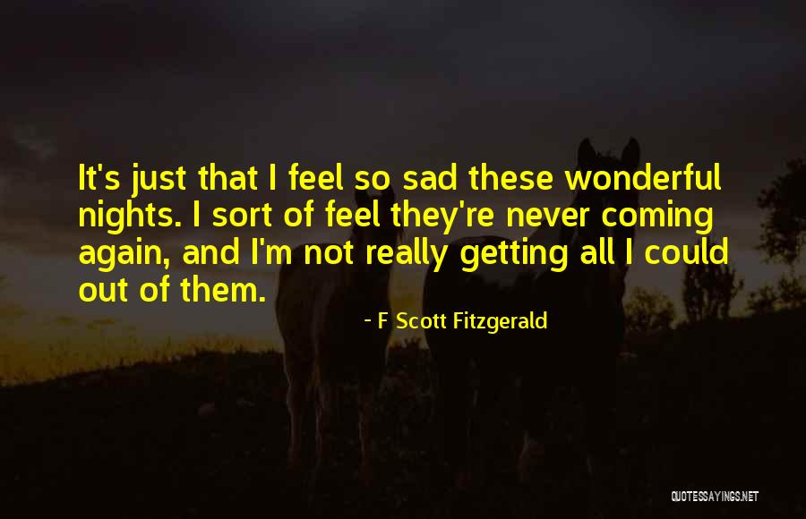 I Just Feel Sad Quotes By F Scott Fitzgerald