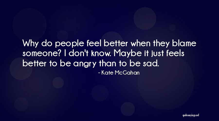 I Just Feel Sad Quotes By Kate McGahan