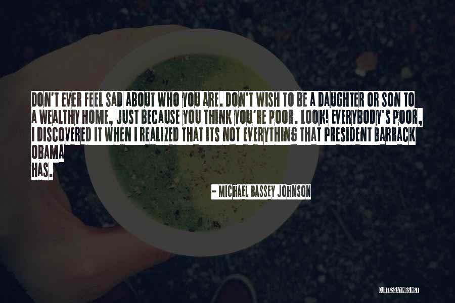 I Just Feel Sad Quotes By Michael Bassey Johnson