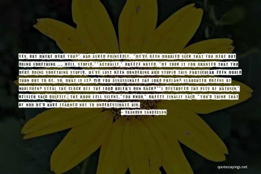 I Just Fell For You Quotes By Brandon Sanderson I Just Fell For You Quotes By Brandon Sanderson