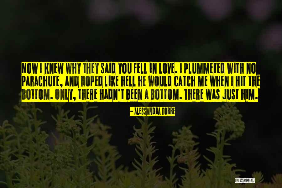 I Just Fell In Love With You Quotes By Alessandra Torre I Just Fell In Love With You Quotes By Alessandra Torre