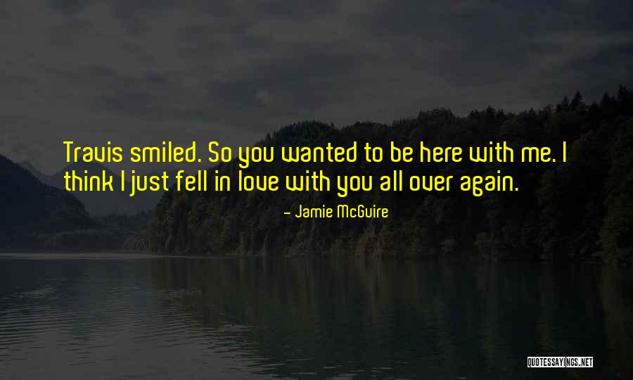 I Just Fell In Love With You Quotes By Jamie McGuire I Just Fell In Love With You Quotes By Jamie McGuire