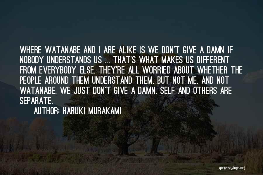 I Just Give A Damn Quotes By Haruki Murakami