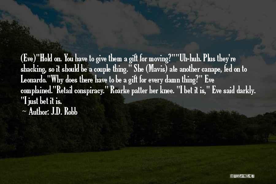 I Just Give A Damn Quotes By J.D. Robb