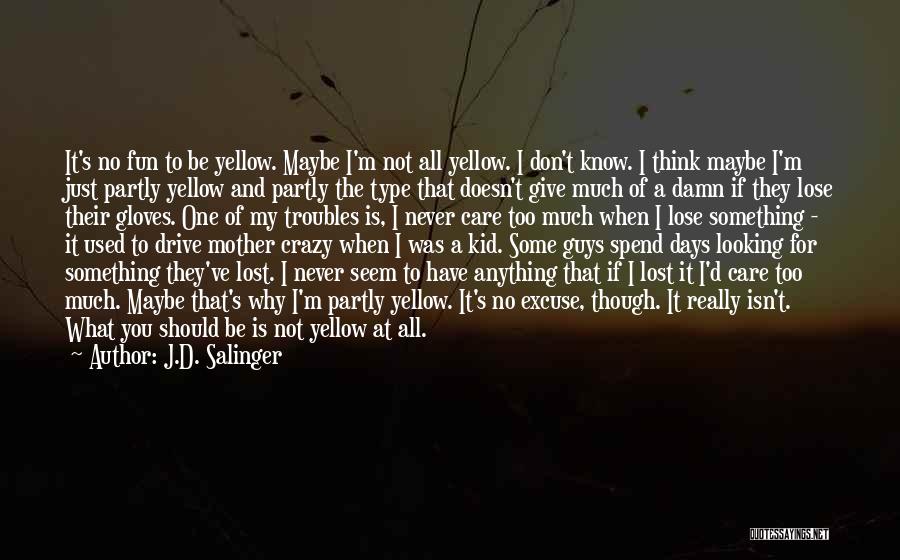 I Just Give A Damn Quotes By J.D. Salinger