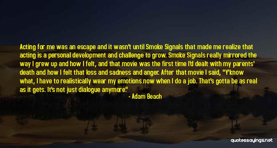 I Just Gotta Do Me Quotes By Adam Beach I Just Gotta Do Me Quotes By Adam Beach