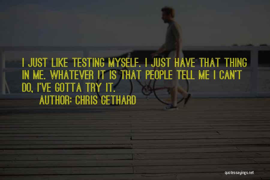 I Just Gotta Do Me Quotes By Chris Gethard