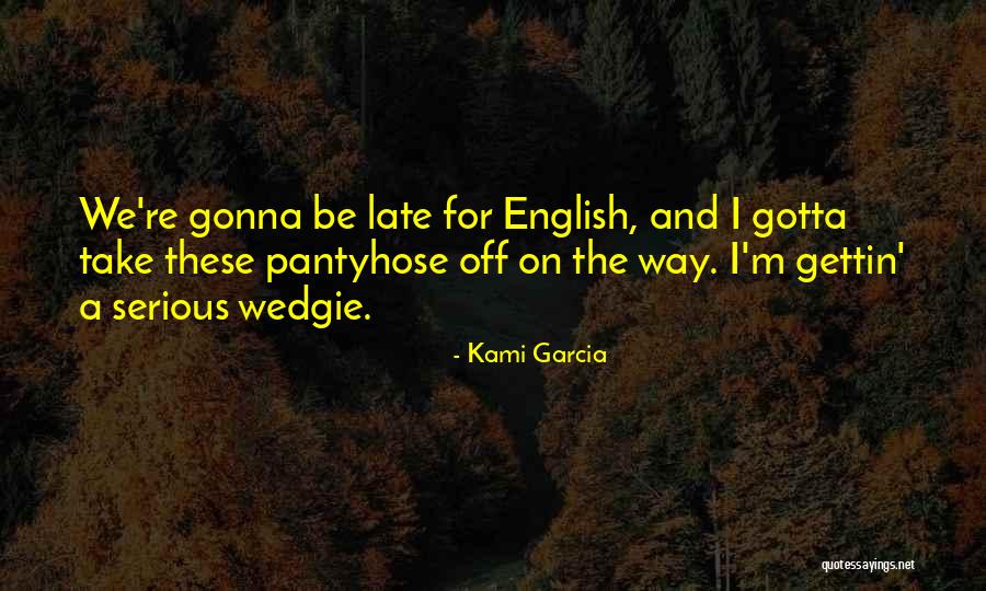 I Just Gotta Do Me Quotes By Kami Garcia I Just Gotta Do Me Quotes By Kami Garcia