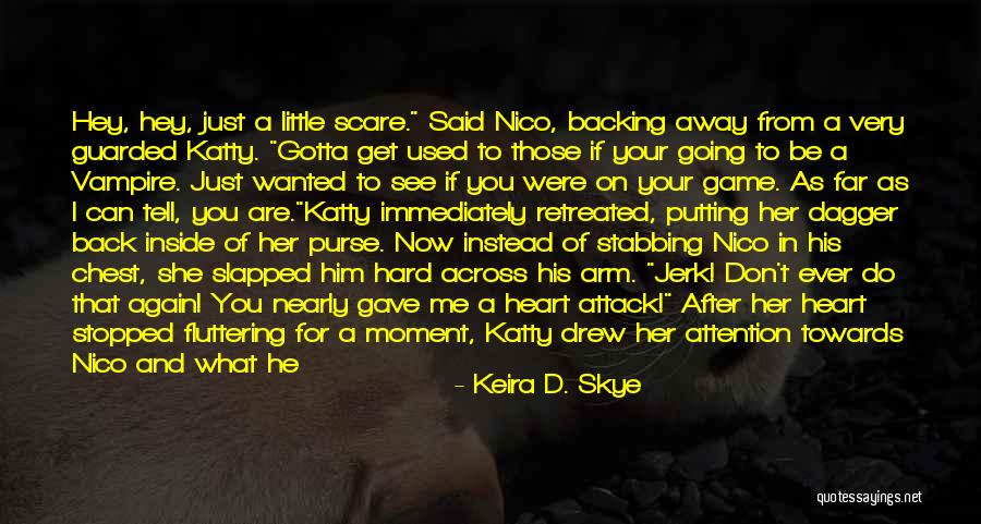 I Just Gotta Do Me Quotes By Keira D. Skye I Just Gotta Do Me Quotes By Keira D. Skye