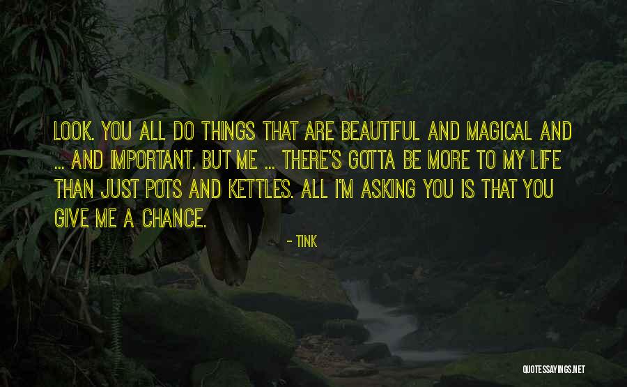 I Just Gotta Do Me Quotes By Tink