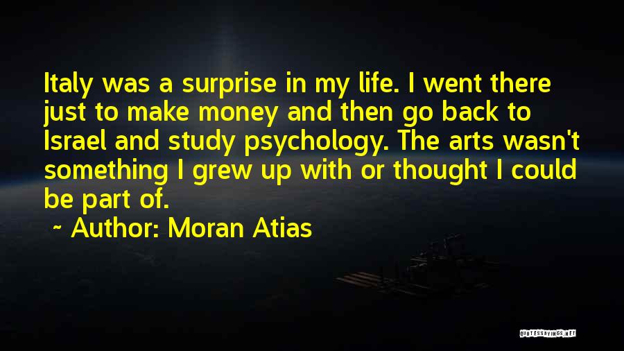 I Just Grew Up Quotes By Moran Atias