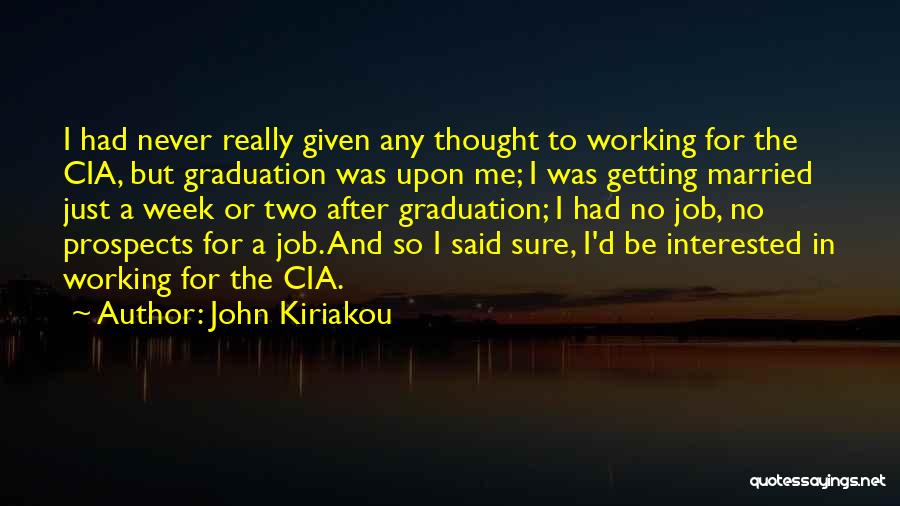 I Just Had A Thought Quotes By John Kiriakou