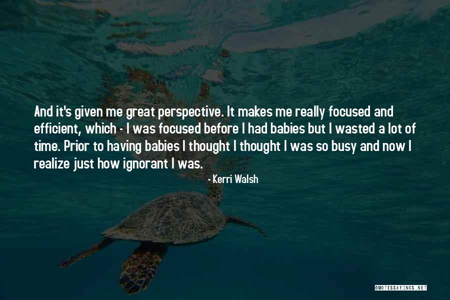 I Just Had A Thought Quotes By Kerri Walsh