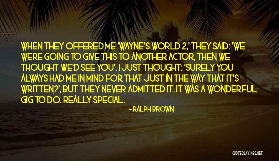 I Just Had A Thought Quotes By Ralph Brown I Just Had A Thought Quotes By Ralph Brown