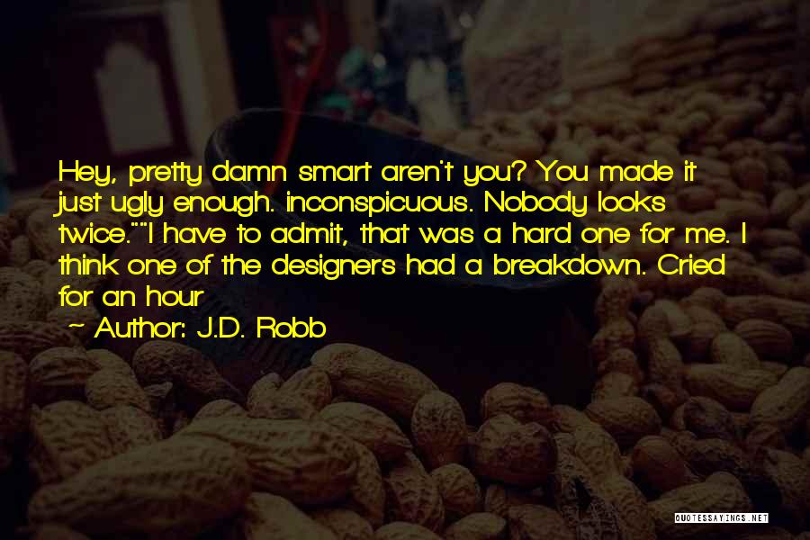 I Just Had Enough Quotes By J.D. Robb