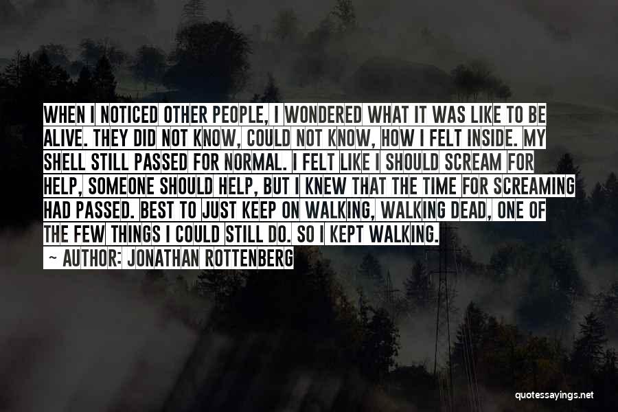 I Just Know Quotes By Jonathan Rottenberg