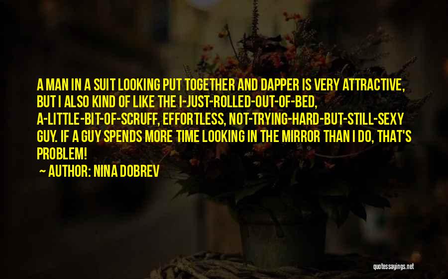 I Just Like A Mirror Quotes By Nina Dobrev