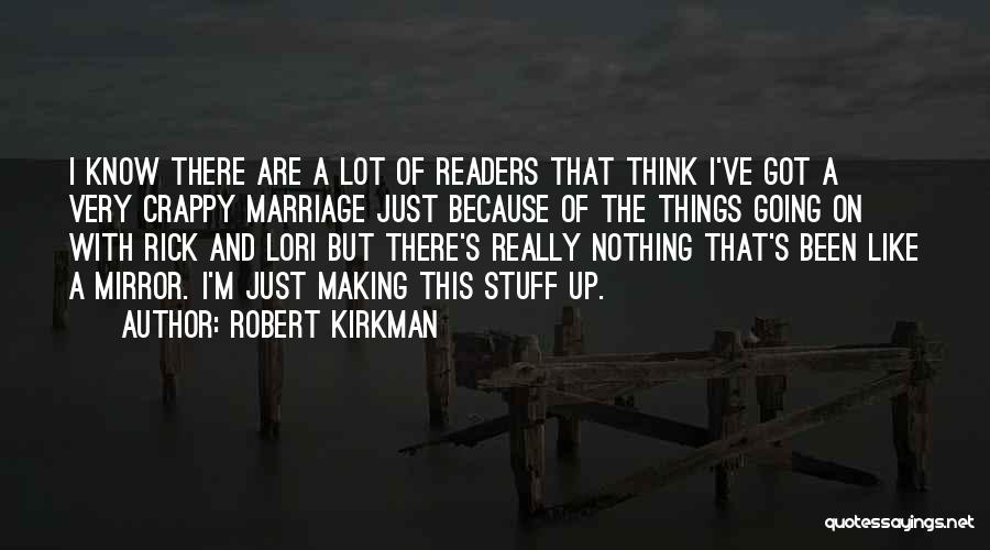 I Just Like A Mirror Quotes By Robert Kirkman