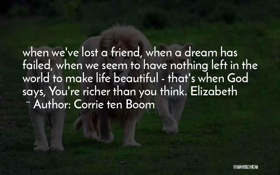 I Just Lost A Friend Quotes By Corrie Ten Boom