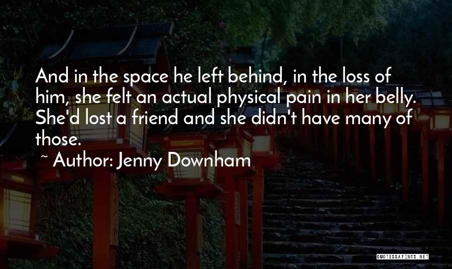 I Just Lost A Friend Quotes By Jenny Downham