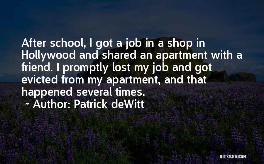 I Just Lost A Friend Quotes By Patrick DeWitt