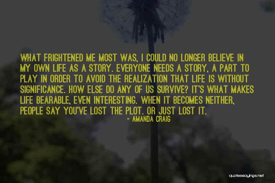 I Just Lost You Quotes By Amanda Craig