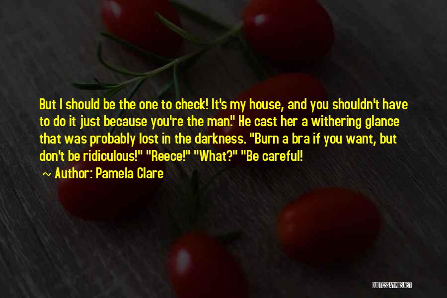 I Just Lost You Quotes By Pamela Clare