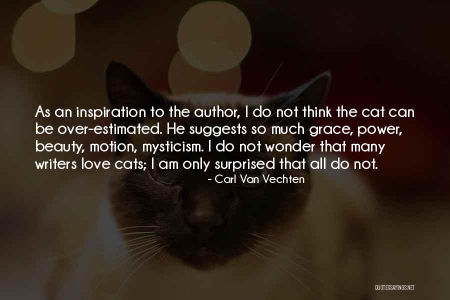 I Just Love Cats Quotes By Carl Van Vechten