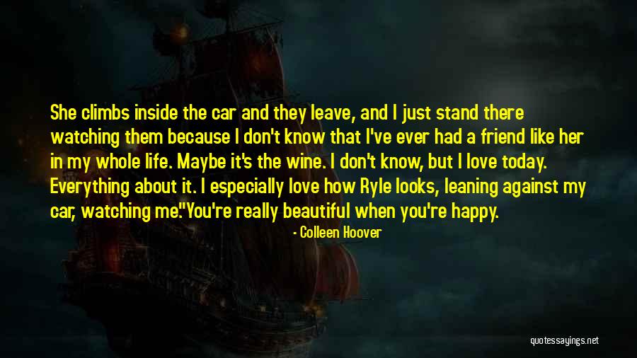 I Just Love Everything About You Quotes By Colleen Hoover I Just Love Everything About You Quotes By Colleen Hoover