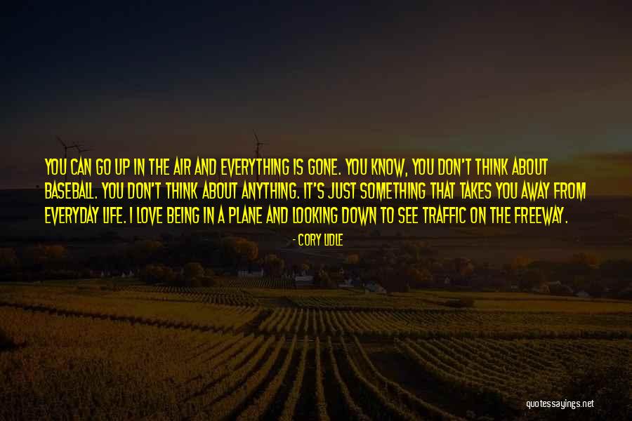I Just Love Everything About You Quotes By Cory Lidle I Just Love Everything About You Quotes By Cory Lidle