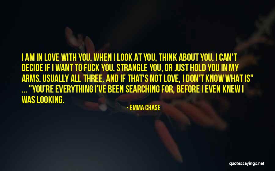 I Just Love Everything About You Quotes By Emma Chase I Just Love Everything About You Quotes By Emma Chase