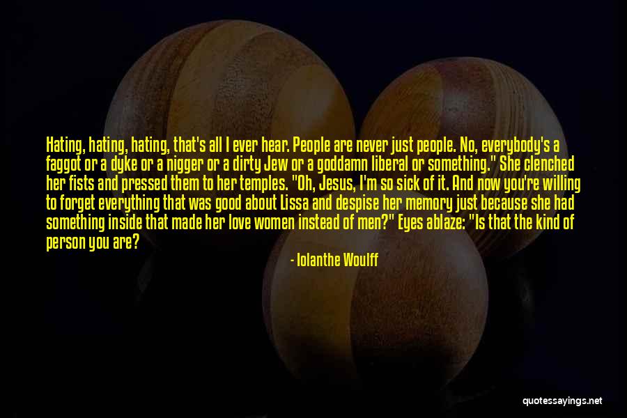 I Just Love Everything About You Quotes By Iolanthe Woulff I Just Love Everything About You Quotes By Iolanthe Woulff